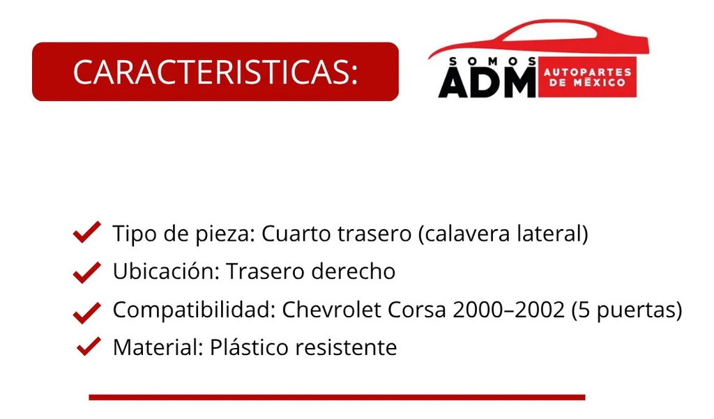 CUARTO TRASERO CV CORSA 00-02 5 PUERTAS ROJO S/FOCO DEPO DER