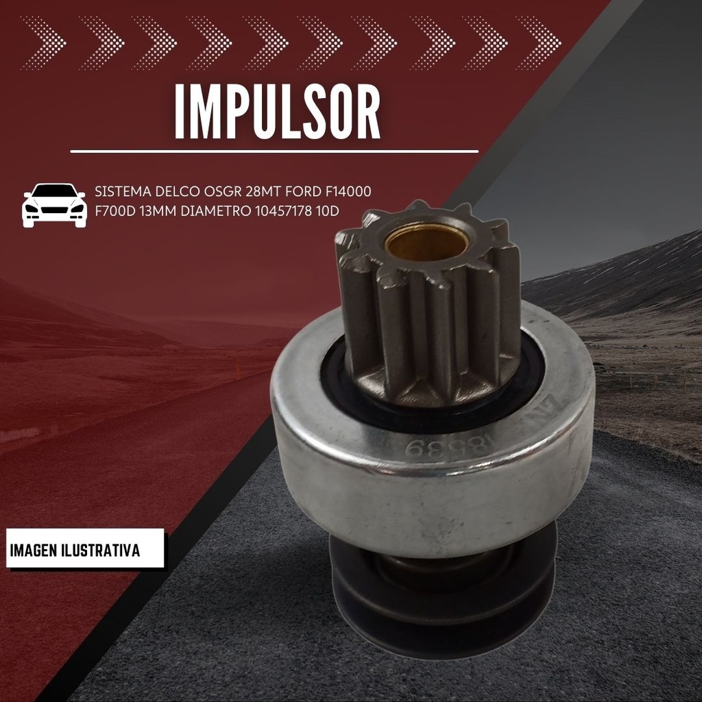 Impulsor Sistema Delco Osgr 28mt Ford F14000 F700d 13mm Diam