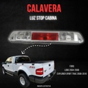 CALAVERA LUZ STOP CABINA FD LOBO 04-08/EXPLORER SPORT TRAC 06-10 S/FOCO