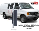 Manija Exterior Puerta Corrediza Fd Econoline 07-08  Hunegr