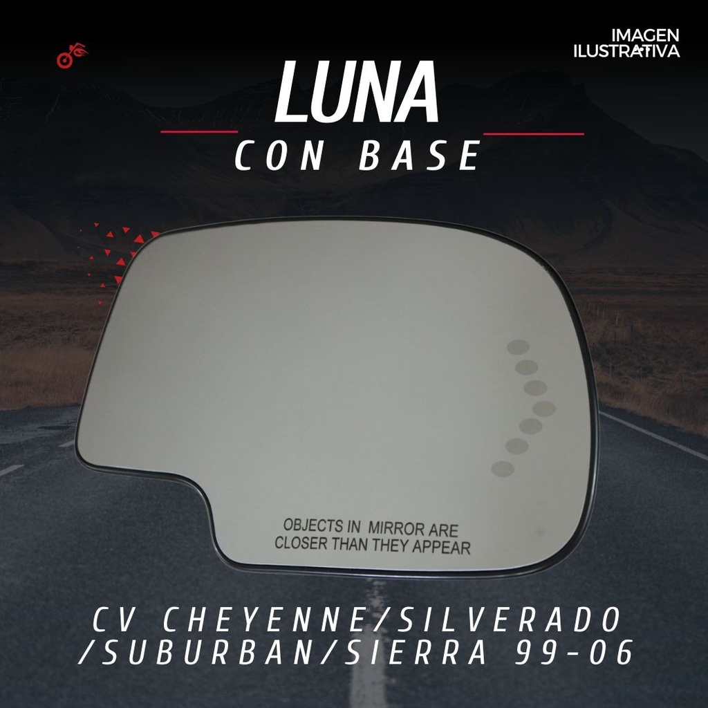 LUNA CV CHEYENNE/SILVERADO/SUBURBAN/SIERRA 99-06 C/DIRRECCIONAL C/BASE ORIGINAL DER