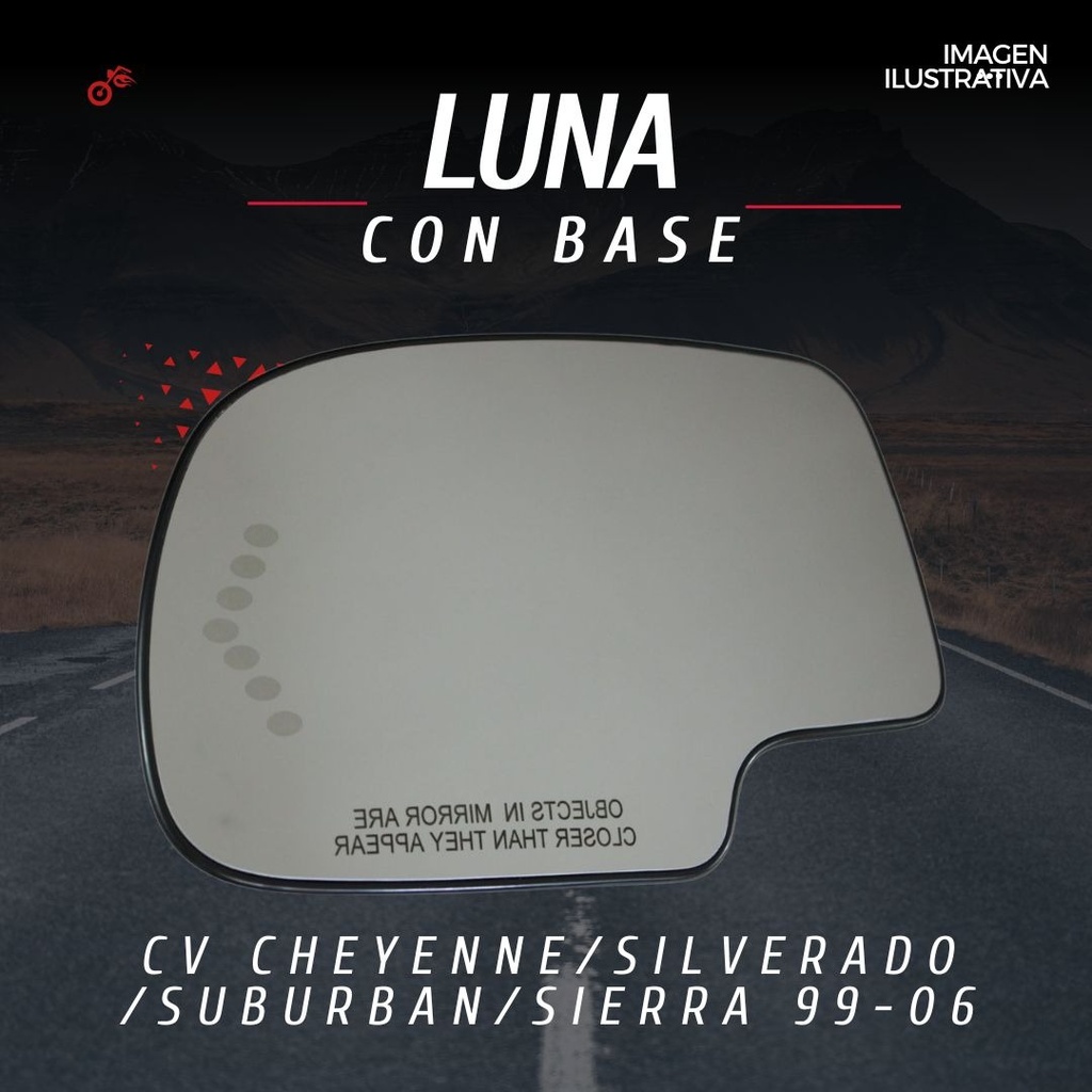 LUNA CV CHEYENNE/SILVERADO/SUBURBAN/SIERRA 99-06 C/DIRRECCIONAL C/BASE ORIGINAL DER