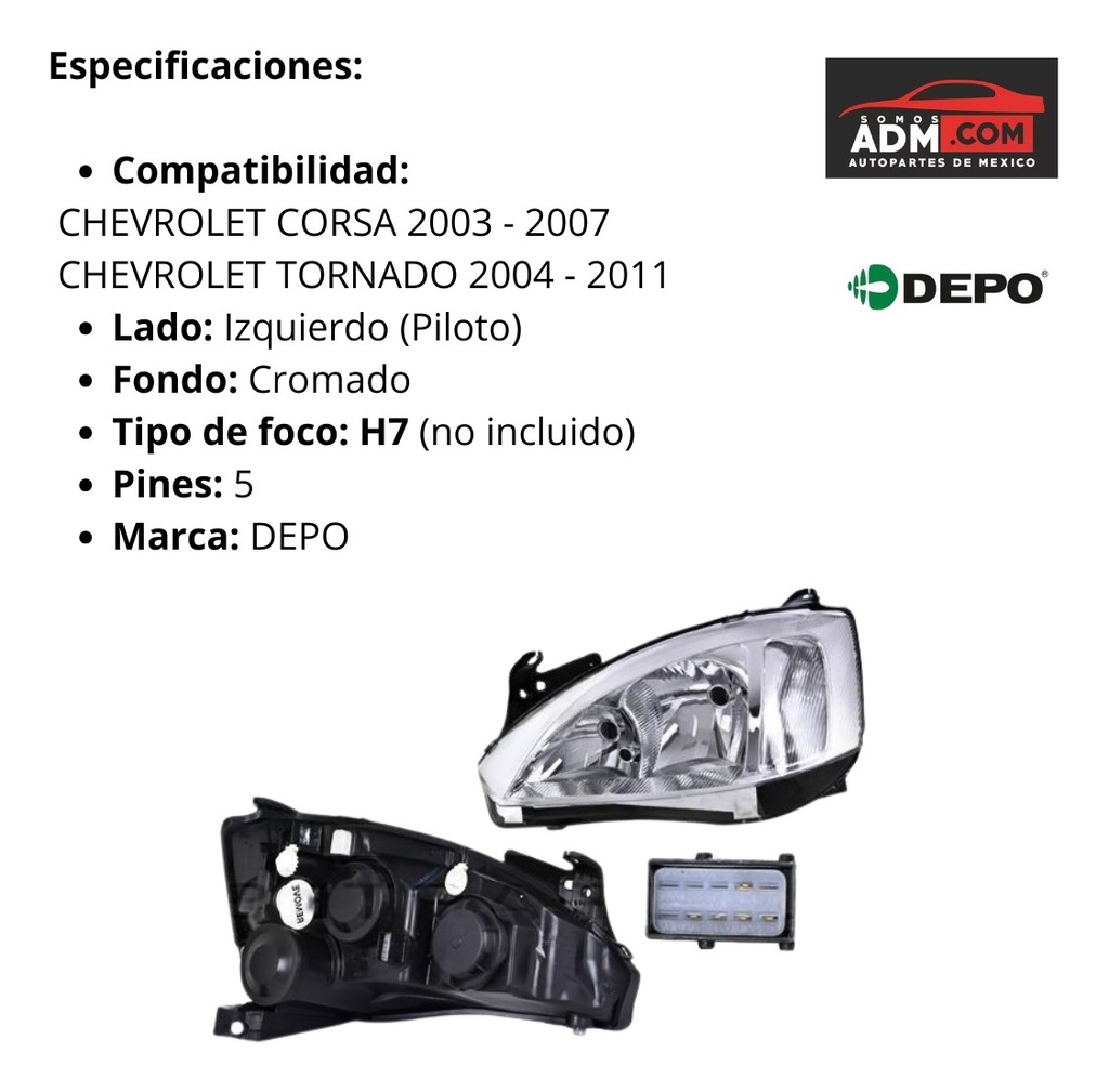 FARO CV CORSA 03-07 LINEA ANTERIOR 5 PUERTAS FONDO CROMADO P/FOCO H7 5 PINES S/FOCO DEPO IZQ