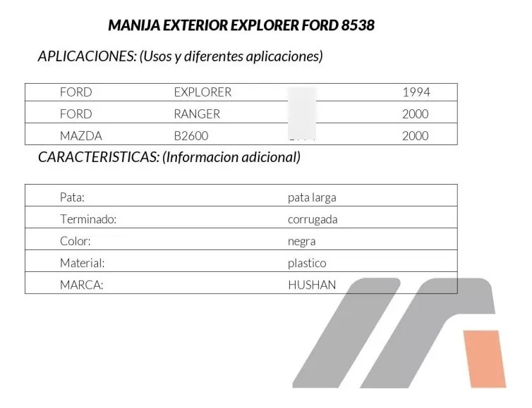 MANIJA EXTERIOR FD RANGER 93-00  MZ B2600 94-00  FD EXPLORER 91-94  CORRUGADA NEGRA PLASTICO HUSHAN Izquierdo Delantera/Trasera  
