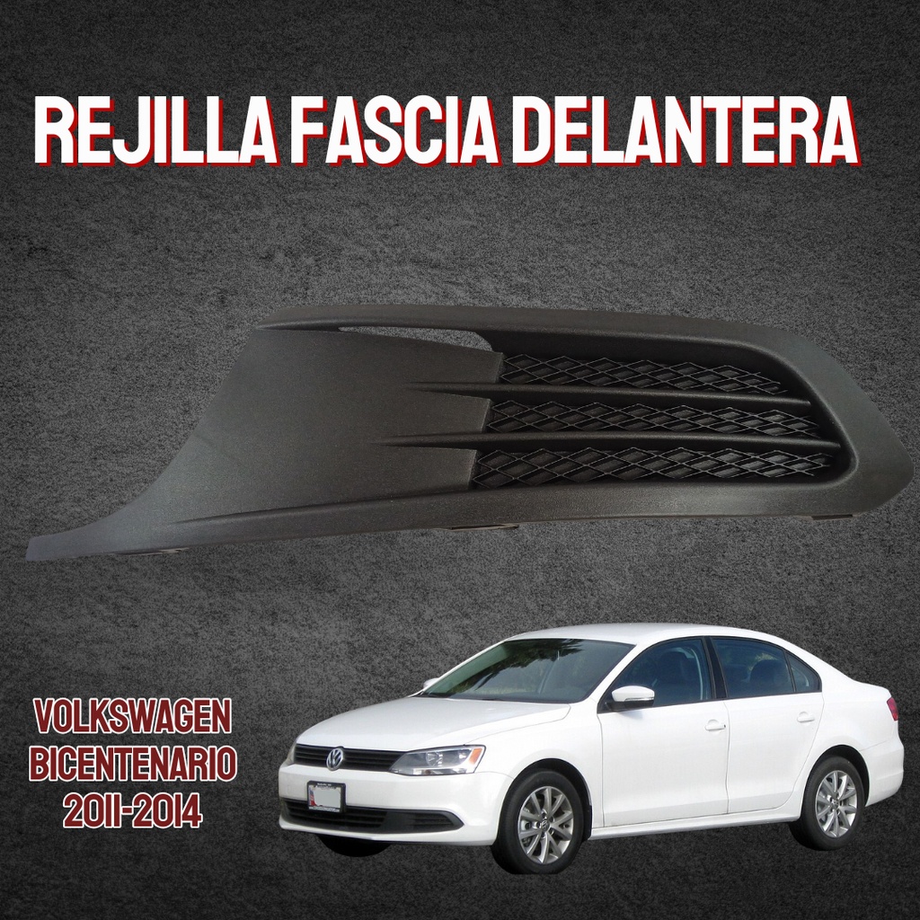 REJILLA FASCIA DELANTERA VW JETTA BICENTENARIO 11-14 S/HOYO P/FARO TDI/COMFORTLINE/HIGHLINE/SPORT/STYLE L4/L5 4/5 CILINDROS 2.0/2.5L 4 PUERTAS IZQ