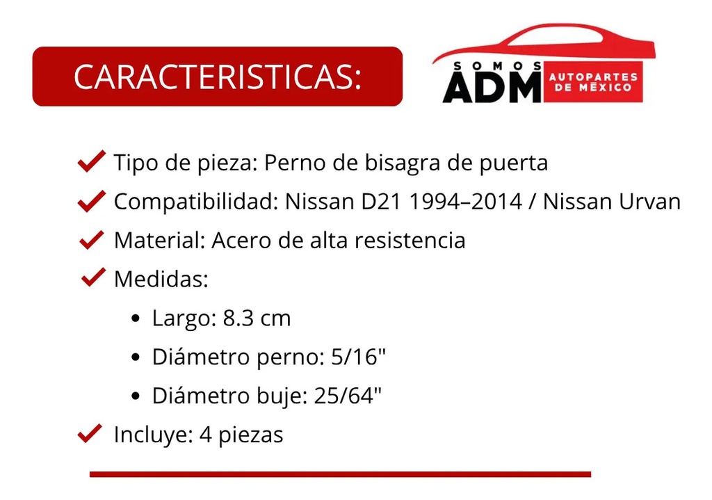 PERNO BISAGRA D21 94-14 URVAN PUNTA L=8.3 cm. Ø=5/16" B=25/64" 4 PZAS