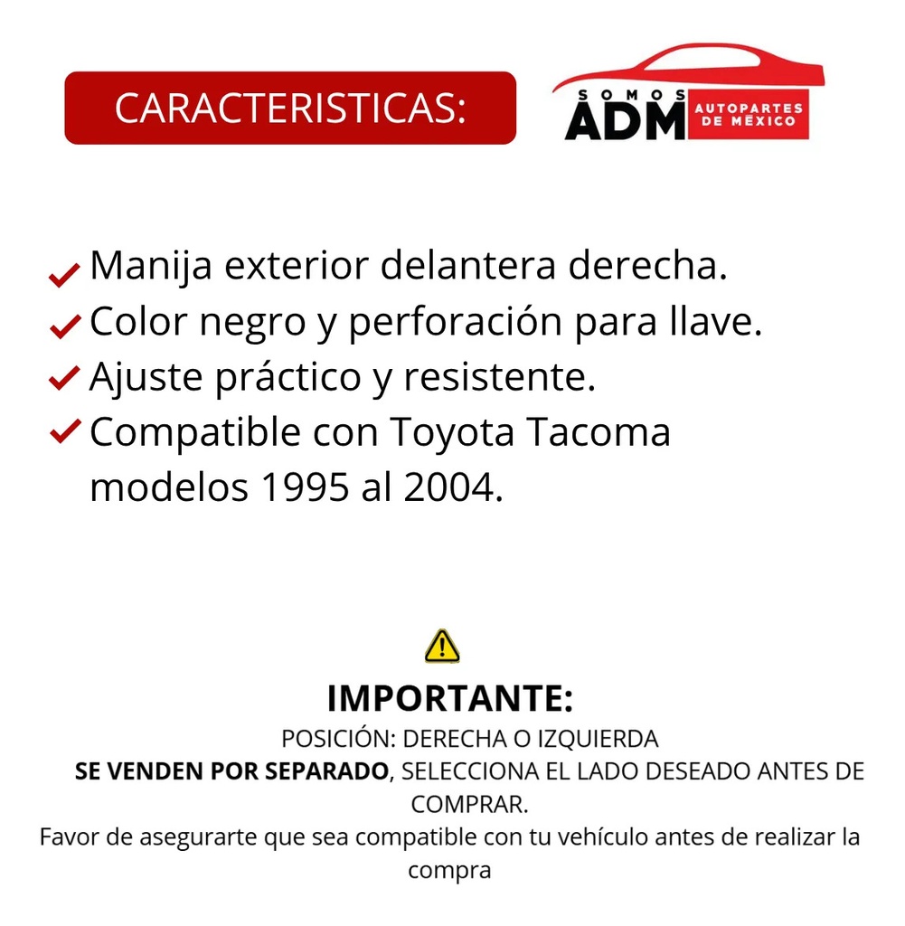 MANIJA EXTERIOR TY TACOMA 95-04  CON HOYO PARA LLAVE LISA HUSHAN Derecho Delantera  