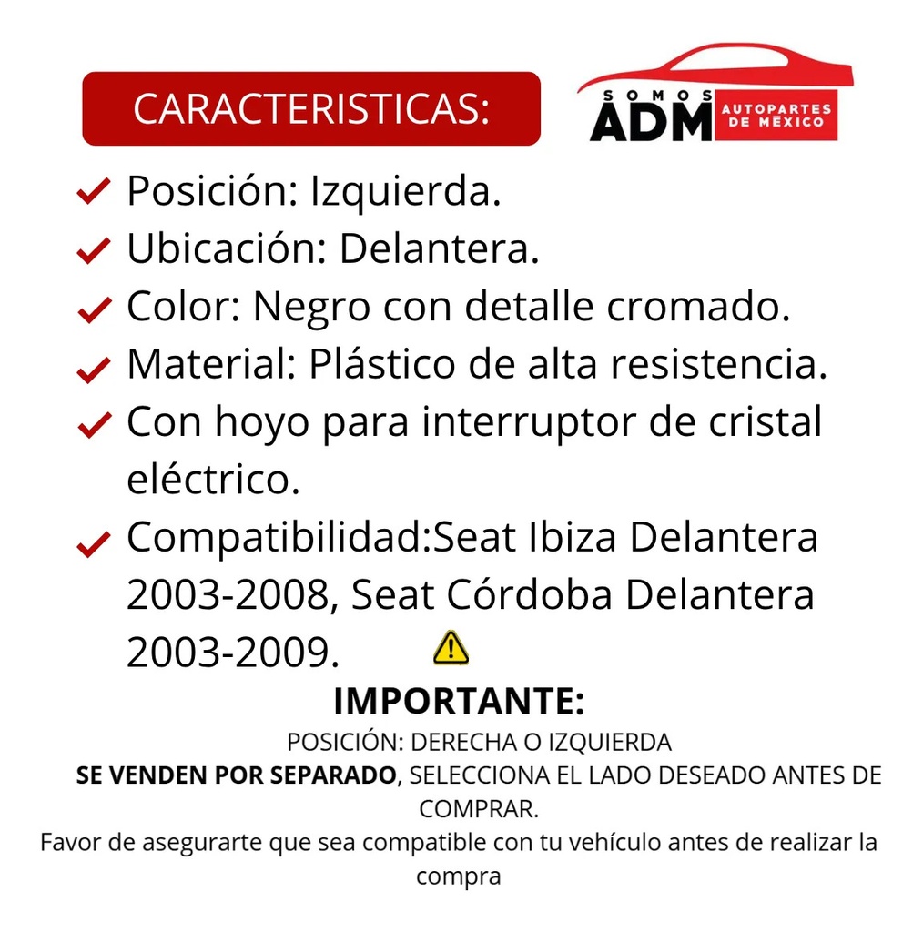 MANIJA INTERIOR ST IBIZA DELANTERA 03-08 / ST CORDOBA DELANTERA 03-09 NEGRO/CROMO CON HOYO PARA CRISTAL SIN HOYO PARA ESPEJO PLASTICO TW IZQ