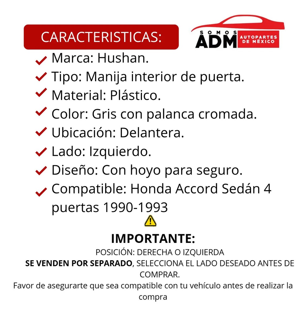 MANIJA INTERIOR HD ACCORD 4P SEDAN 90-93  CON HOYO PARA SEGURO GRIS/CROMO PLASTICO HUSHAN Izquierdo Delantera  