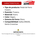 PEDAL FRENO TRASERO DM200,VENTO CROSSMAX FRENO DISCO